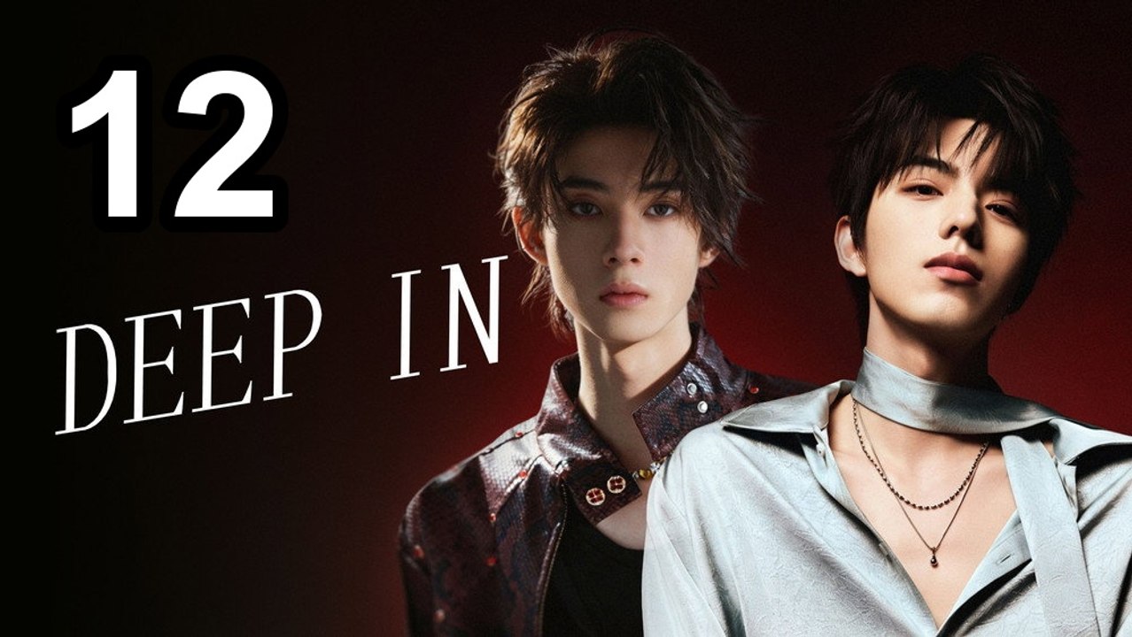 Deep In (2026) - Episode 12 English Sub | Asian TV