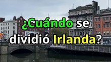 ¿Cuándo se dividió Irlanda? #irlanda