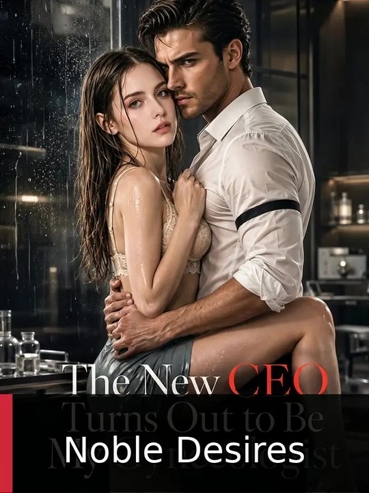 The New CEO Turns Out to Be My Gynecologist | Noble Desires