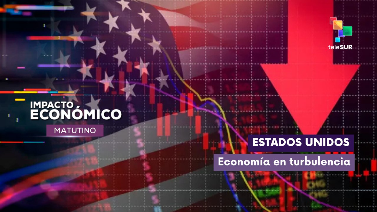 Impacto Económico | Estados Unidos | Economía turbulenta