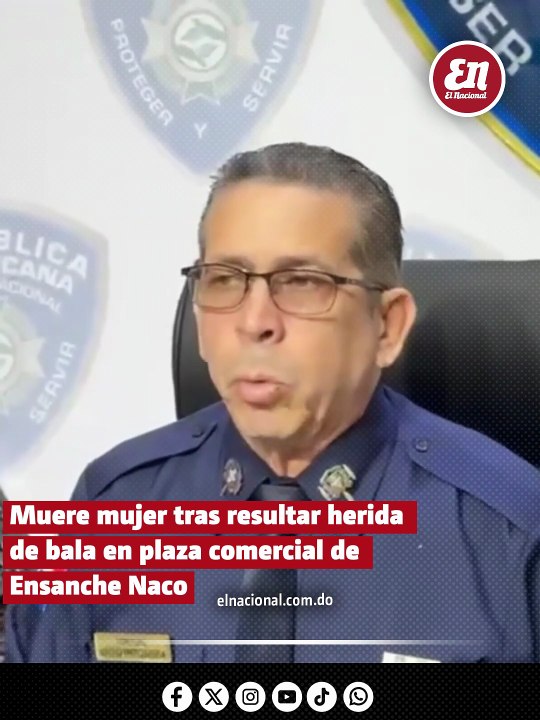 Muere mujer tras resultar herida de bala en plaza comercial de Ensanche Naco