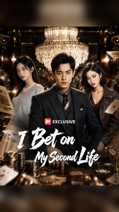 Exclusive🔥I Bet on My Second Life #Ns FULL EPS🔥Premium Short Drama EN