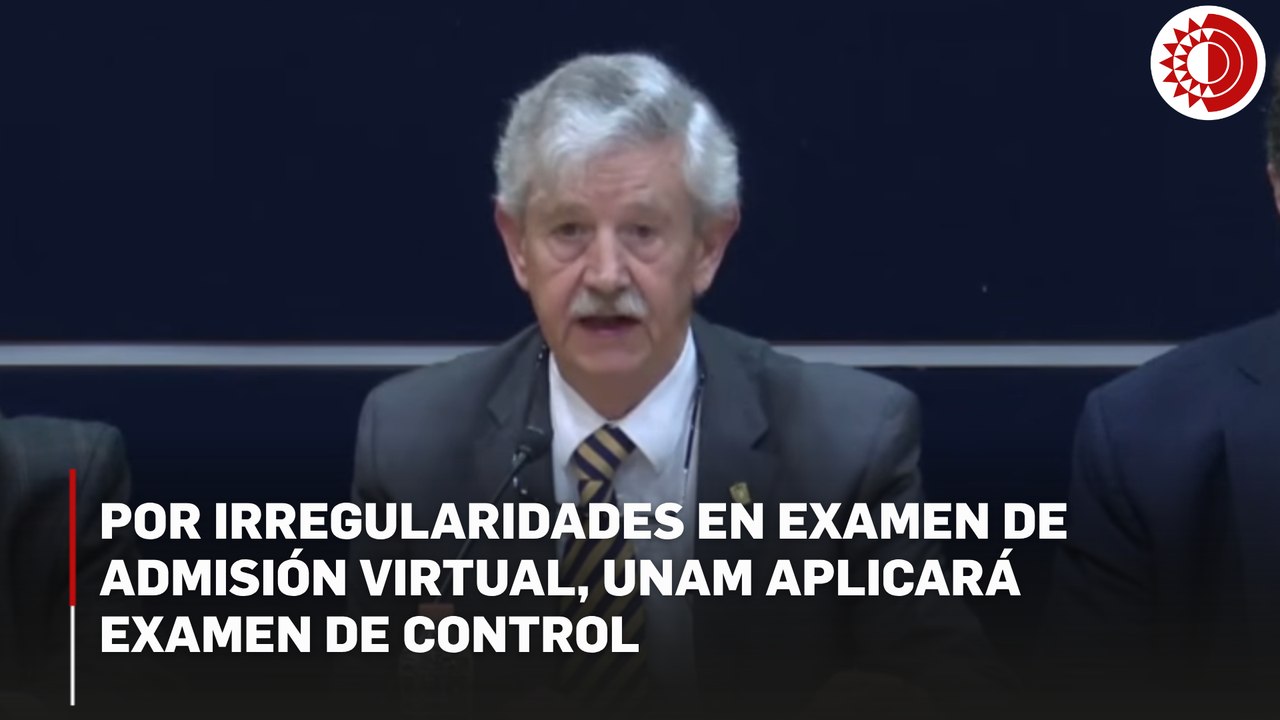 Por irregularidades en examen de admisión virtual, UNAM aplicará prueba de control