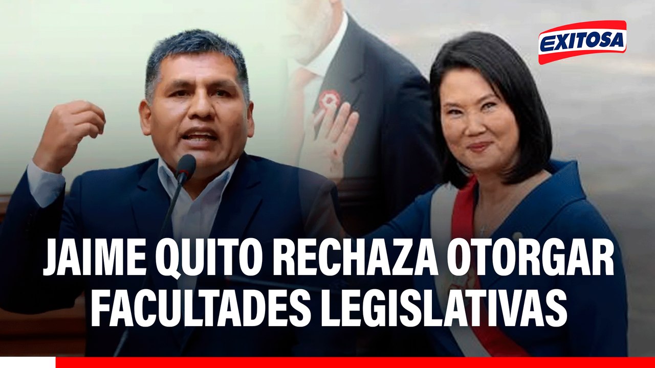 Jaime Quito rechaza otorgar facultades legislativas al Gobierno de Keiko Fujimori