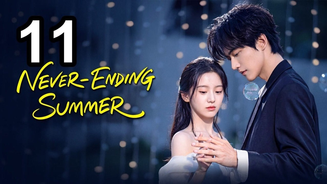 Never-Ending Summer - Episode 11 | Asian Series En Sub - FULL ✅ [Eng Sub]
