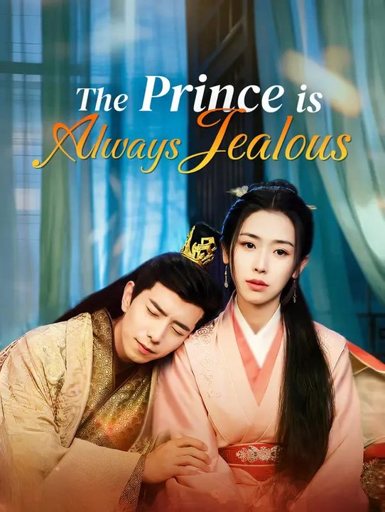 The Prince is Always Jealous | Komplette Serie | Short Drama Deutsch