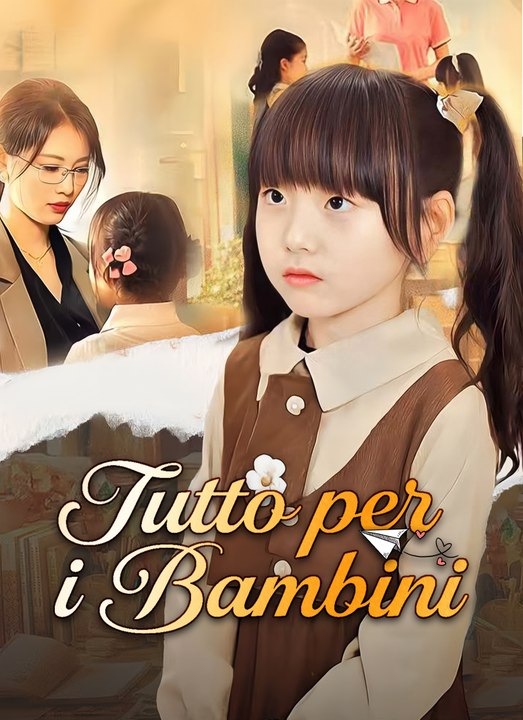 Tutto per i Bambini | Full 31 Eps SD Drama 2026