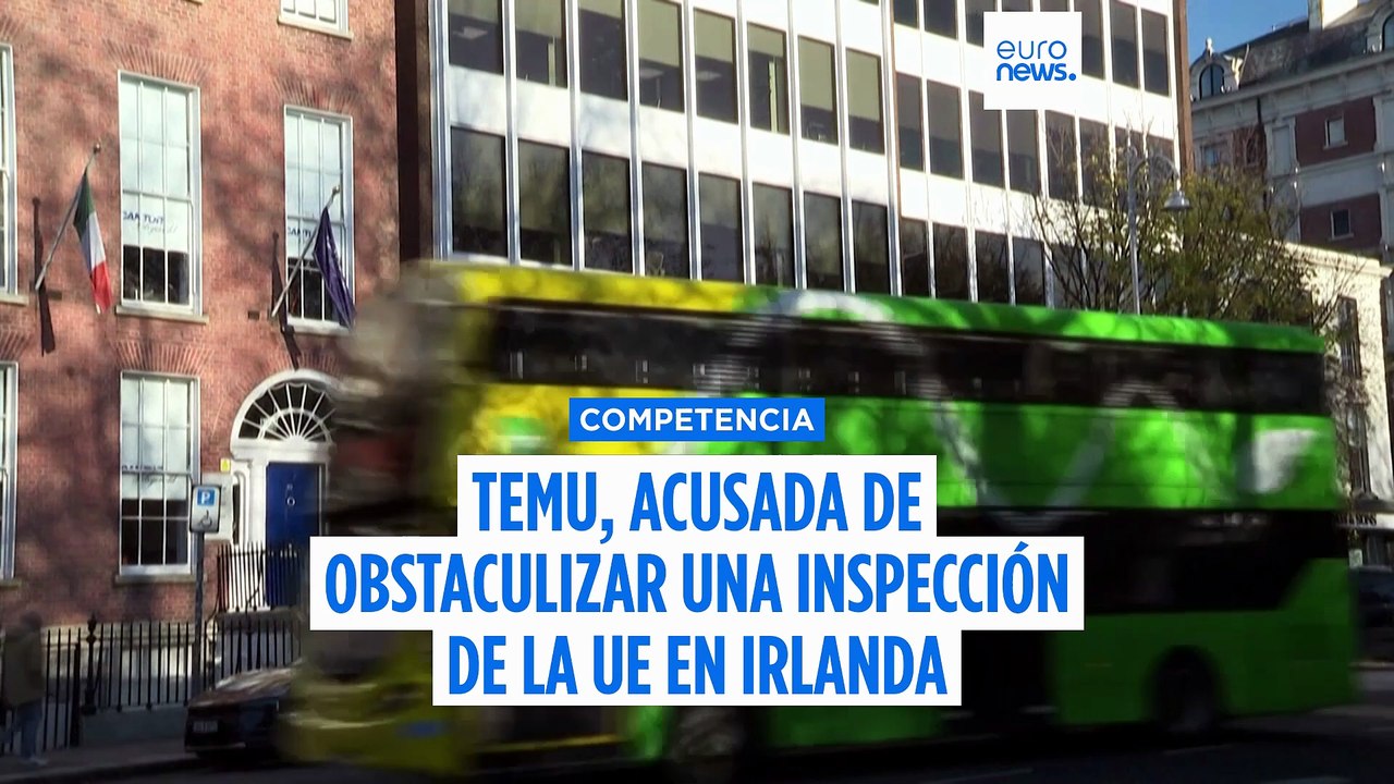 La Comisión Europea acusa a Temu de obstaculizar una inspección en Irlanda