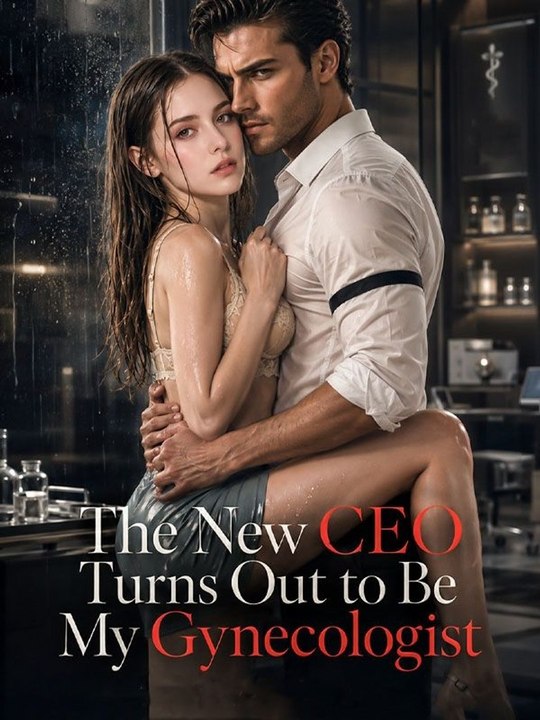 The New Ceo Turns Out to Be My Gynecologist Complete Series 🌟 Premium Short Drama EN