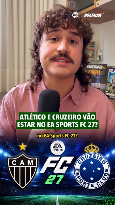Atlético e Cruzeiro vão estar no EA FC 27? Veja o que sabemos