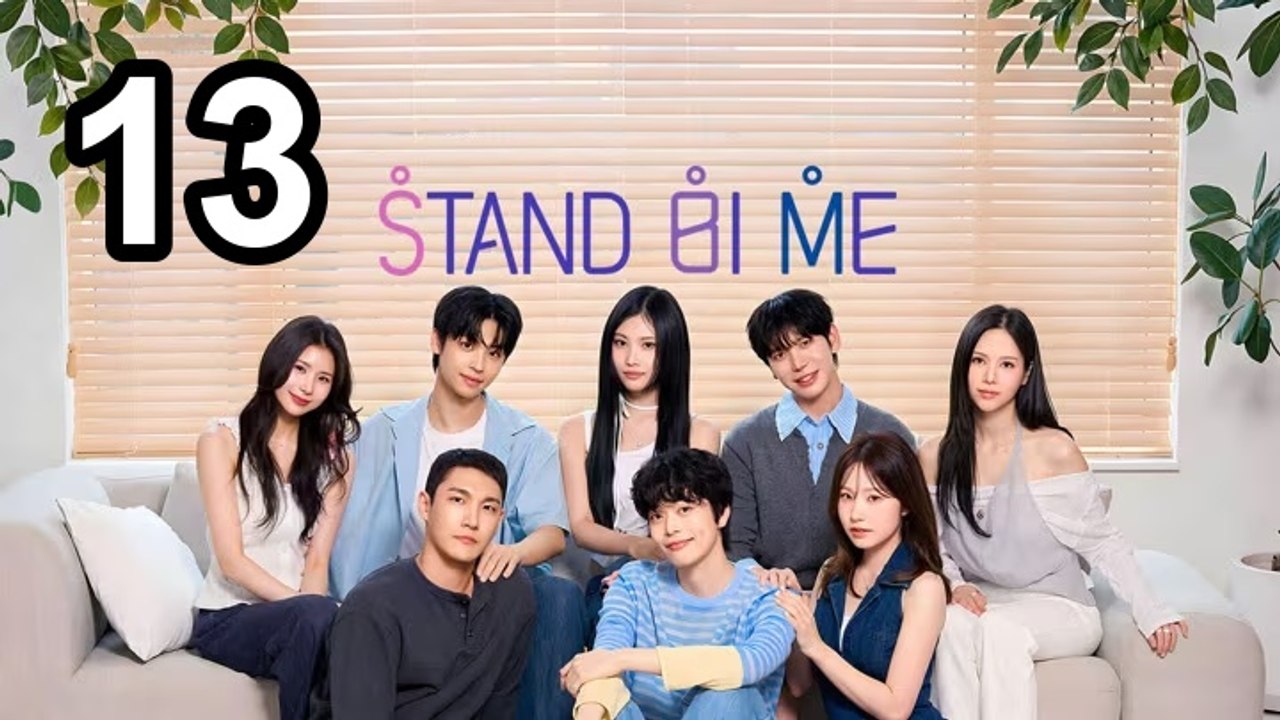 Stand Bi Me (2026) - Episode 13 English Sub | Asian Drama TV