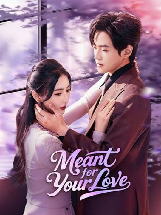 Meant for Your Love - Full Episode