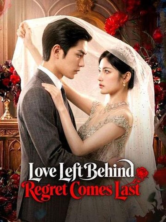 Love Left Behind, Regret Comes Last（DUBBED） - Full Episode