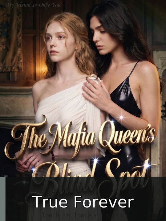 The Mafia Queen's Blind Spot engsub fullmovie❌🔺 True Forever