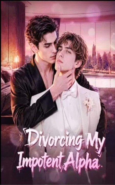 Divorcing My Impotent Alpha - 🍉💚