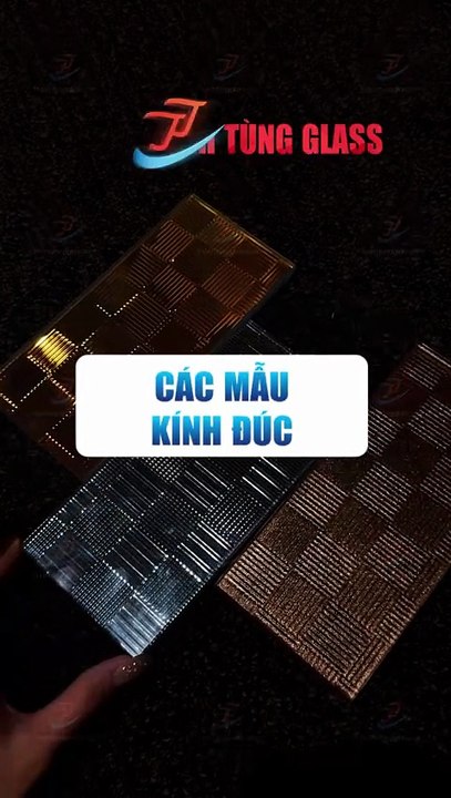 Các mẫu kính Đúc tại Thanh Tùng Glass