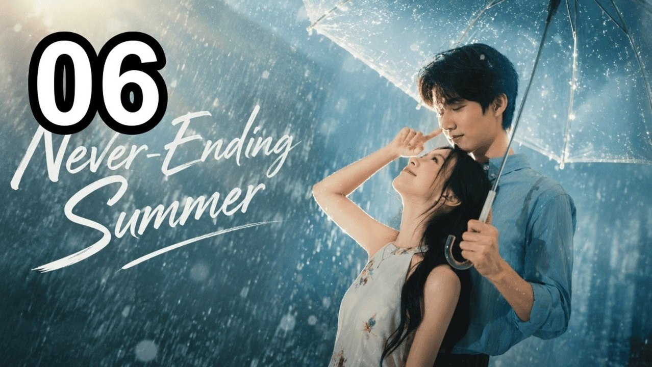 Never-Ending Summer (2026) - Episode 6 Eng Sub | DramaFlix Hub