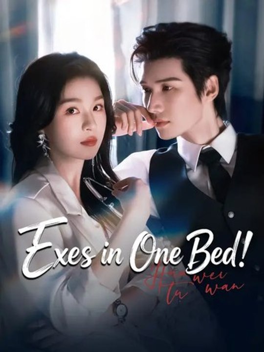 Exes in One Bed! - FULL MOVIES ENGLISH SUB