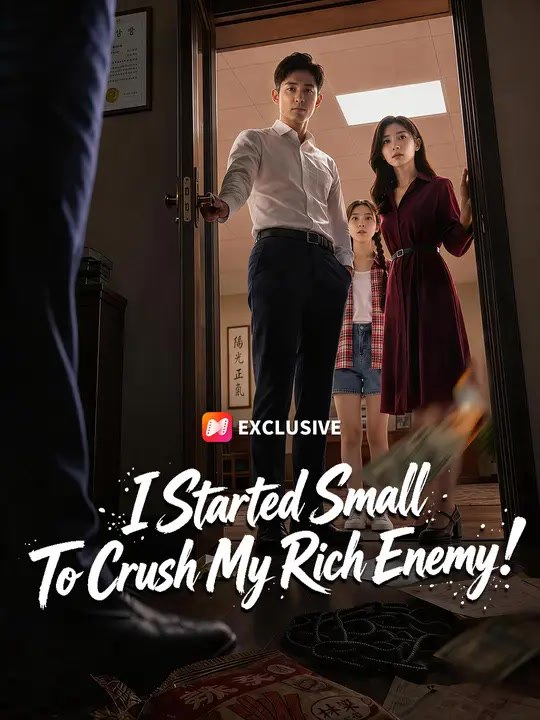 I Started Small To Crush My Rich Enemy! | Full Series | Short Drama English