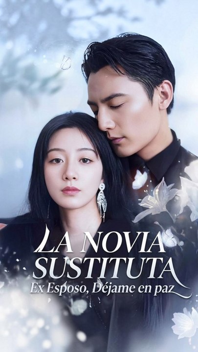 La Novia Sustituta: Ex Esposo, Déjame en paz #ASM