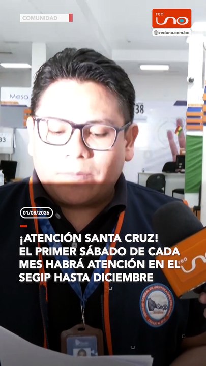 ¡Atención santa cruz!El primer sábado de cada mes habrá atención en el SEGIP hasta diciembre