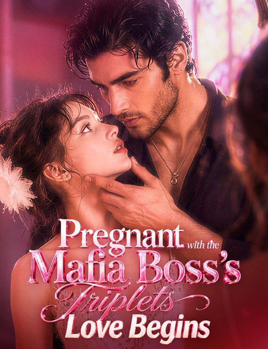 Pregnant with the Mafia Boss's Triplets, Love Begins Full HD