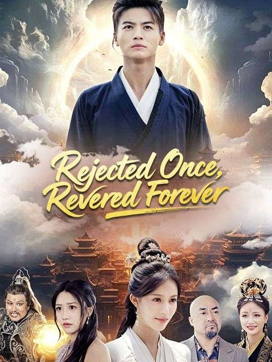 Rejected Once Revered Forever- Full Drama Movie English Sub