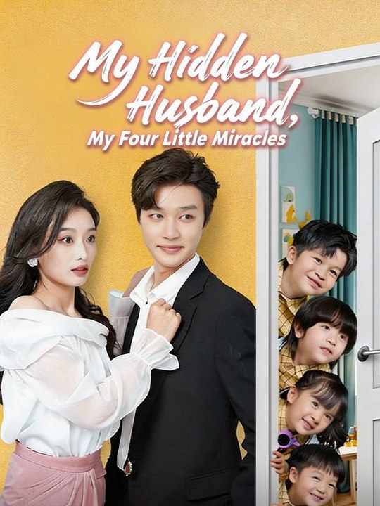 My Hidden Husband My Four Little Miracles- Full Drama Movie English Sub