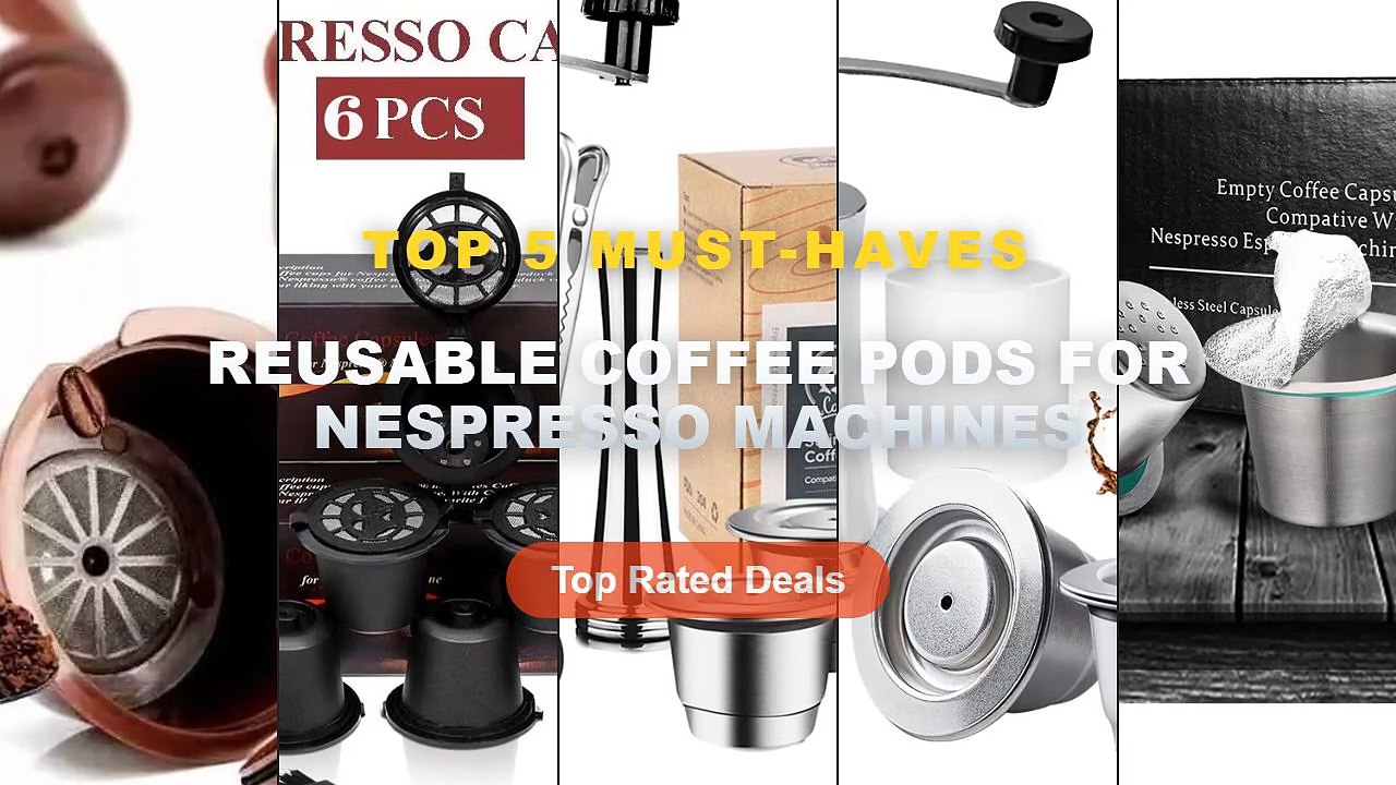 Best Reusable Coffee Pods For Nespresso Machine...