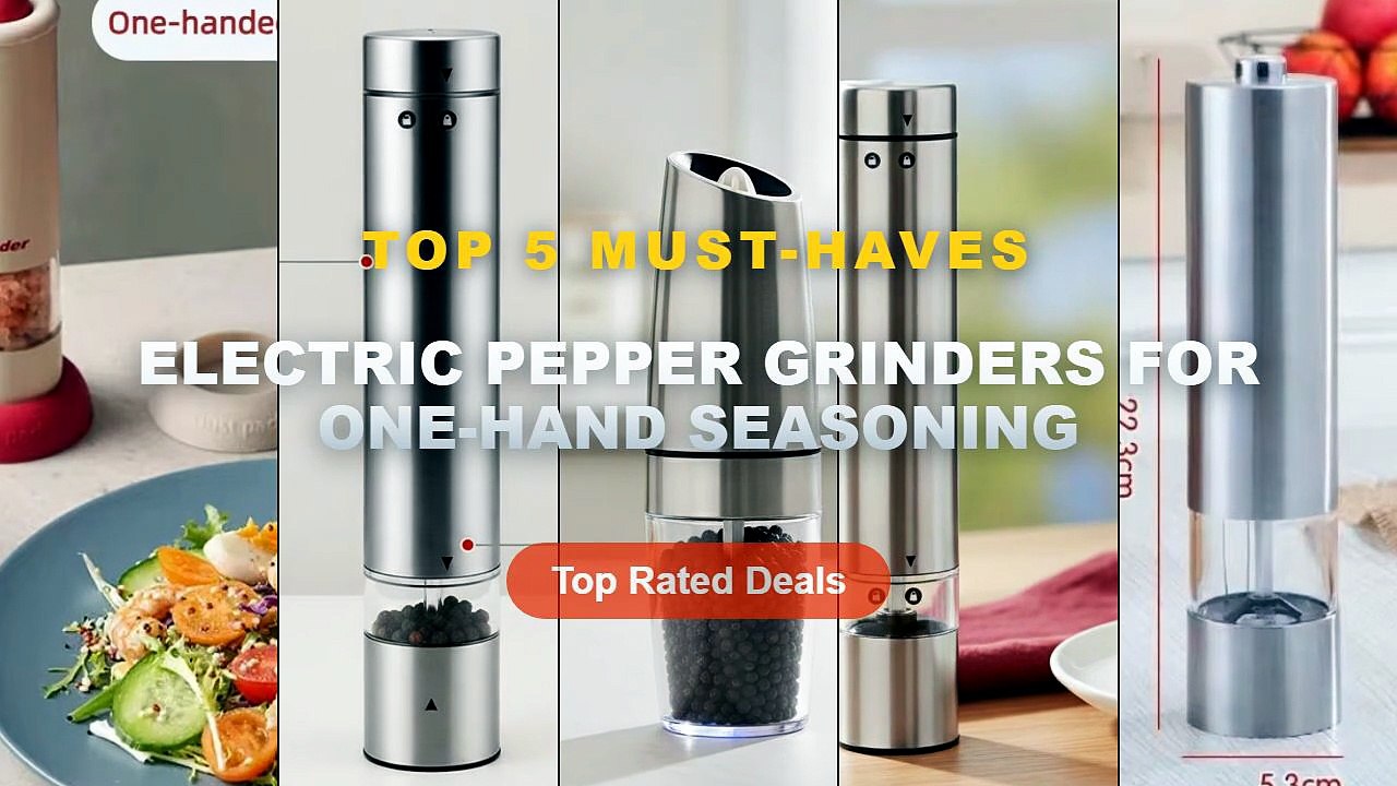 Don't Buy Electric Pepper Grinders For One-Hand...