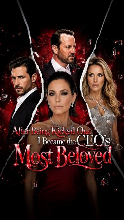 After Being Kicked Out，I Became the CEO's Most Beloved (69eps) #ANS