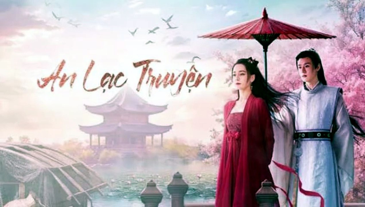 [Thuyết Minh] An Lạc Truyện - Tập 2