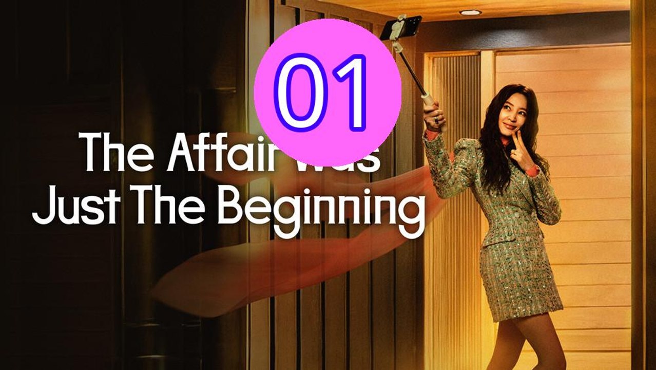 The Affair Was Just the Beginn Episode 1 Engsub