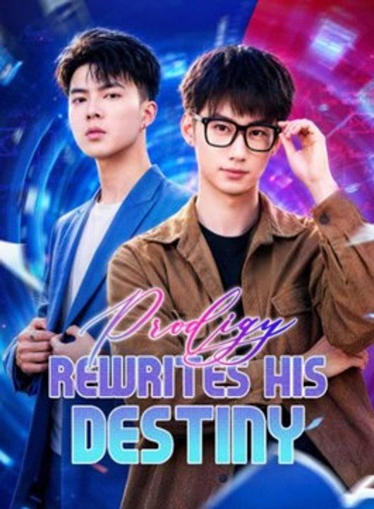 Prodigy Rewrites His Destiny- Drama