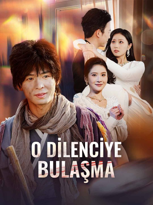 [Dublajlı] O DİLENCİYE BULAŞMA - Bolum 1/2 | Bolumler 1-35