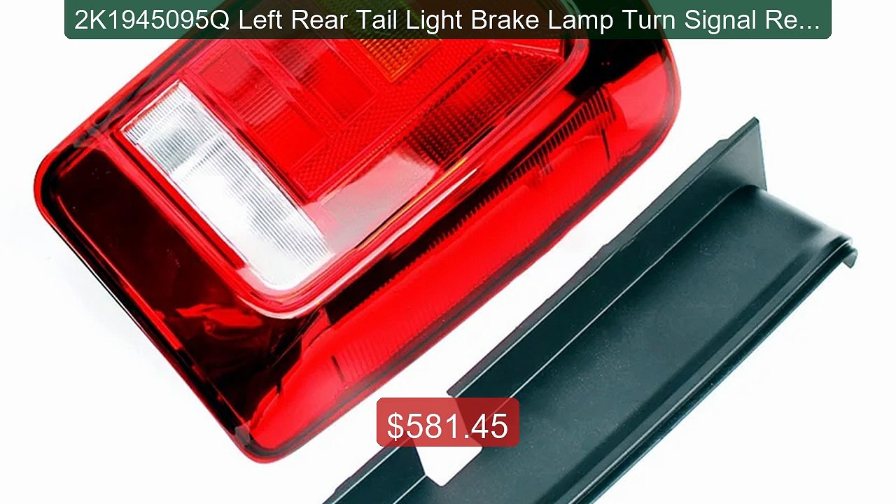 2K1945095Q Left Rear Tail Light Brake Lamp Turn Signal Rear Fog Lam... -- Top Rated 2026 | Buy Now!
