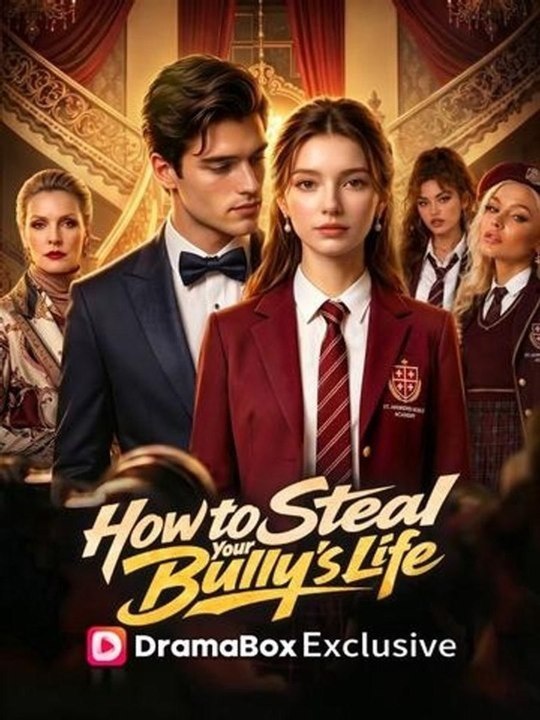 How to Steal Your Bully's Life Full EP (Reel Drama) | Full Short Drama | English Sub 2026