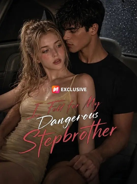I Fell for My Dangerous Stepbrother Full