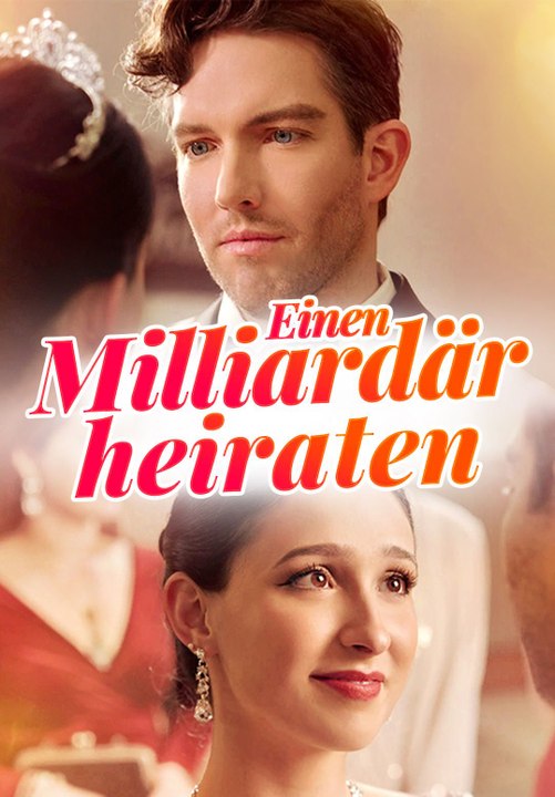 Einen Milliardär heiraten - Teil 1/1 | Folgen 1-60