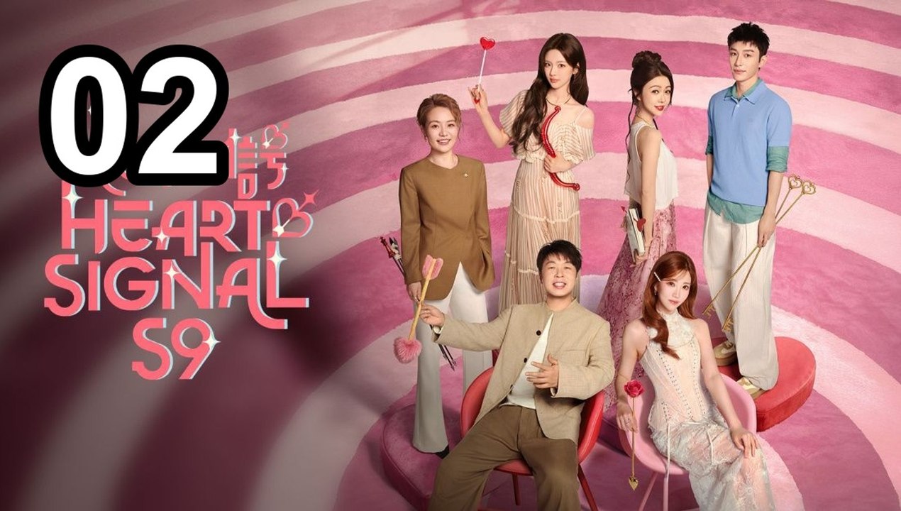 Heart Signal China Version Season 9 2 English - FULL MOVIE