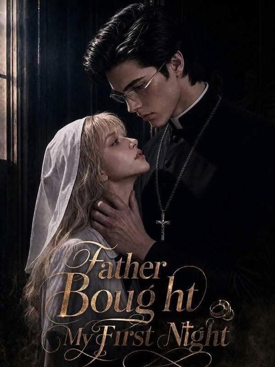 Father Bought My First Night | New Movie 2026