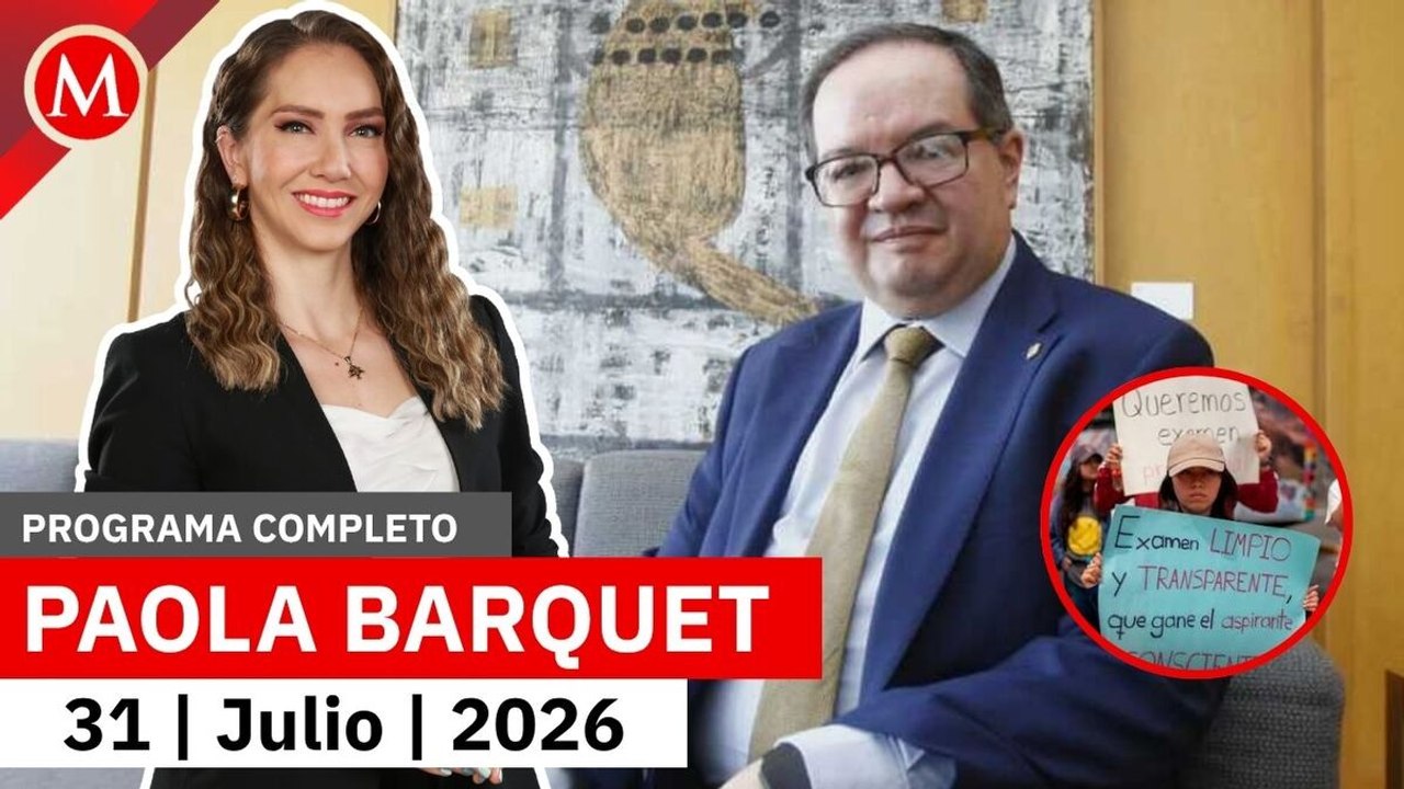 Rector de la UNAM ofrece disculpas tras fallas en su examen | Paola Barquet, 31 de julio de 2026