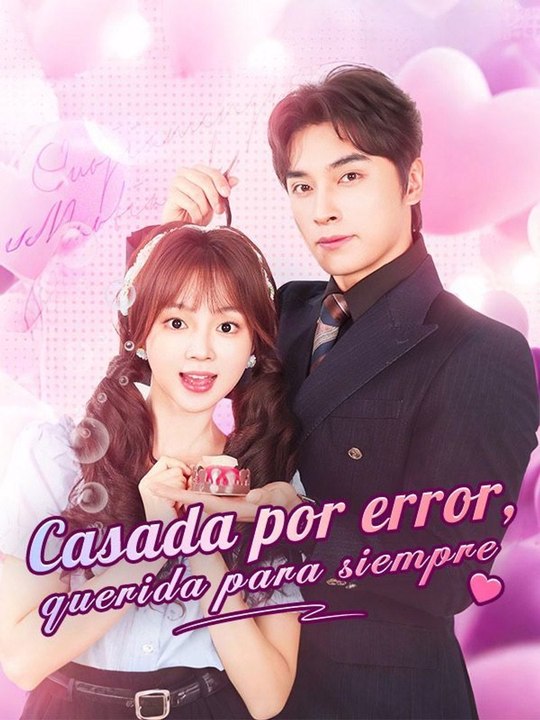 Casada por error, querida para siempre (Doblado) serie completa