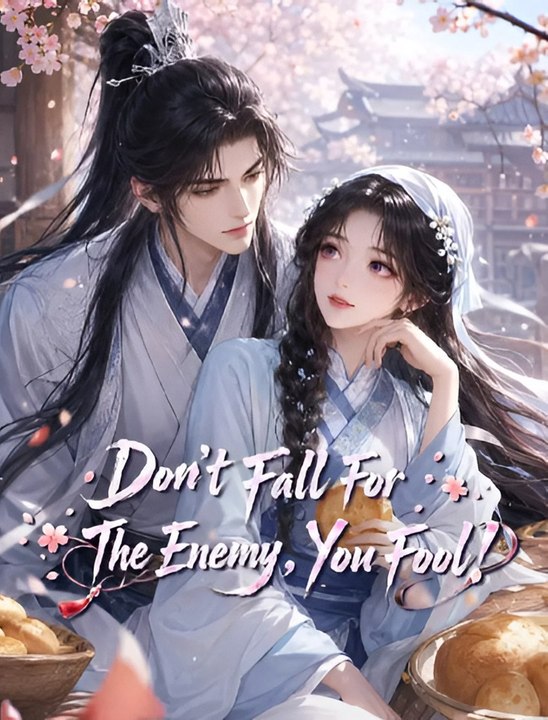 Don'T Fall For The Enemy, You Foo - Ep - ✅ FULL [Eng Sub]