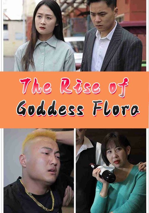 The Rise of Goddess Flora | Full Series | Short Drama English