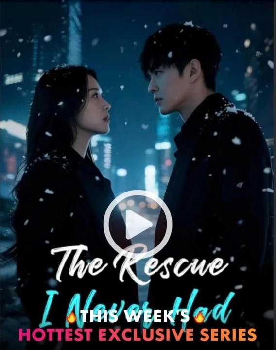 The Rescue I Never Had - Engsub