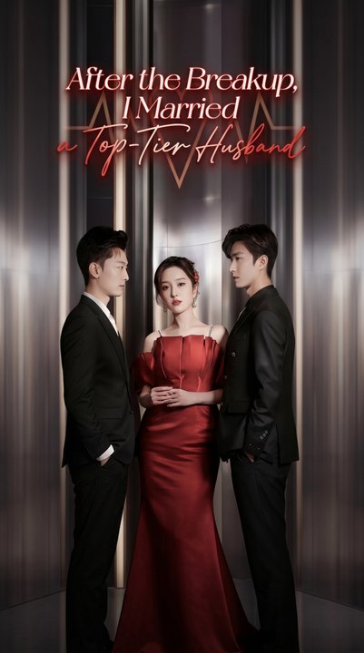 AFTER THE BREAKUP I MARRIED A TOP TIER HUSBAND - Full HD English Sub