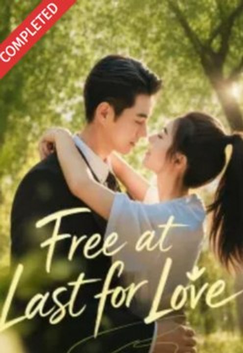 Free at Last for Love Drama