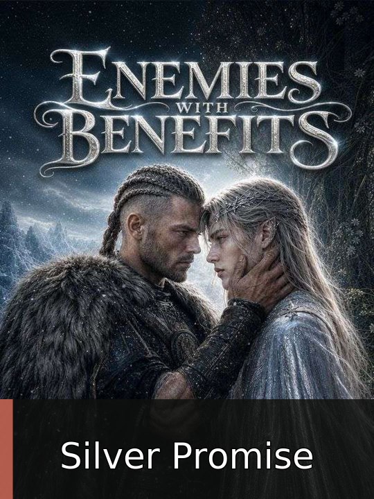 Enemies With Benefits | Silver Promise