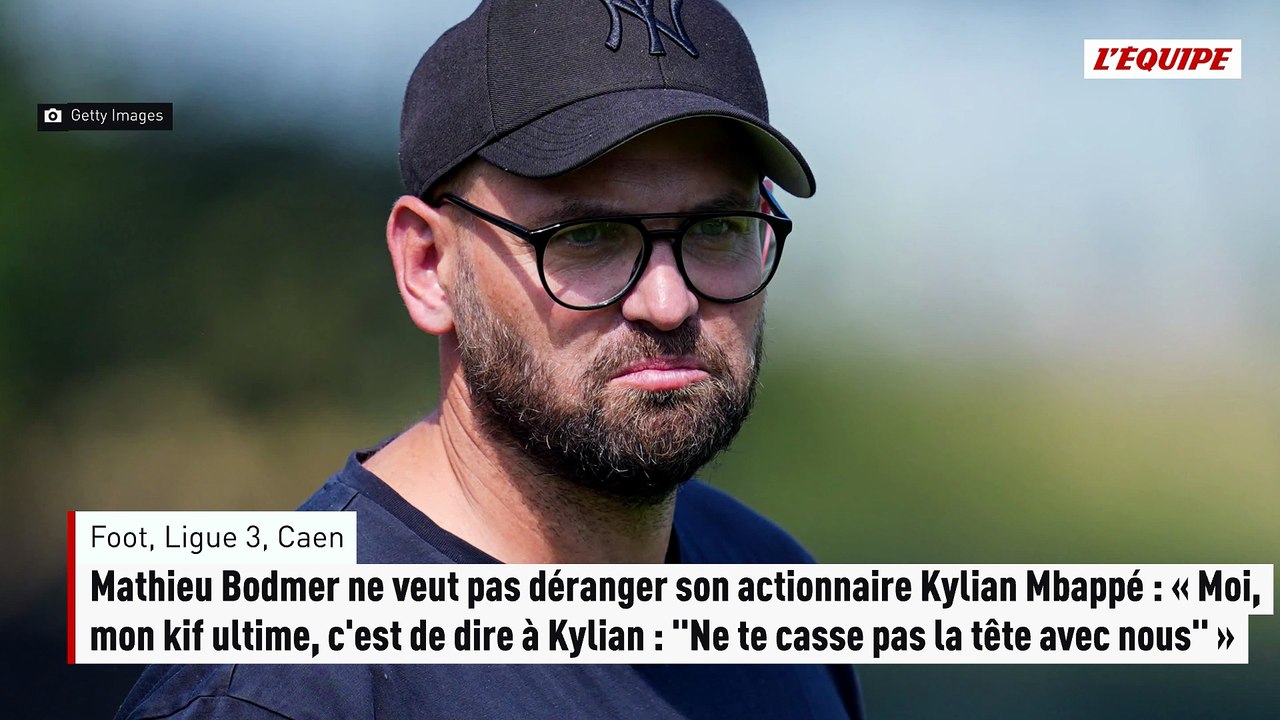 Mathieu Bodmer ne veut pas déranger son actionnaire Kylian Mbappé : « Moi, mon kif ultime, c'est de dire à Kylian : « Ne te casse pas la tête avec nous » » - Foot - Ligue 3 - Caen